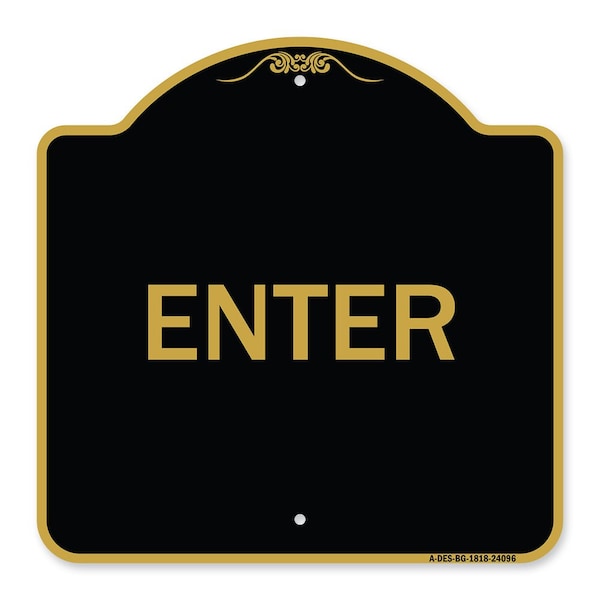 Signmission Designer Series Sign-Enter Sign Enter, Black & Gold Aluminum Sign, 18" x 18", BG-1818-24096 A-DES-BG-1818-24096 - main